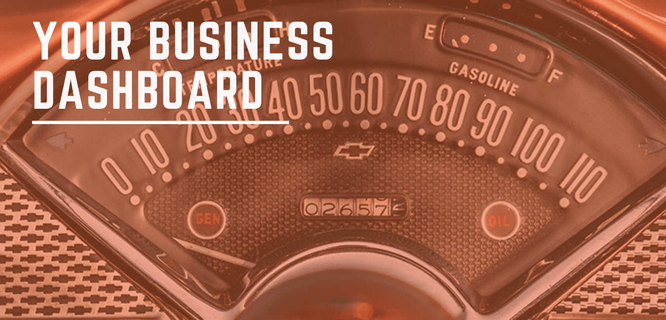 Your Business Dashboard: What Should You Be Seeing?